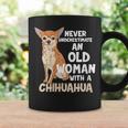 Never Underestimate An Old Woman With A Chihuahua Dog Lover Gift For Womens Coffee Mug Gifts ideas