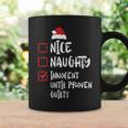 Nice Naughty Innocent Until Proven Guilty Christmas List Coffee Mug Gifts ideas