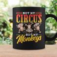 Not My Circus Not My Monkeys Saying Monkey Lover Animal Coffee Mug Gifts ideas
