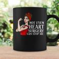 Open Heart Surgery Not Even Heart Surgery Can Stop Me Coffee Mug Gifts ideas