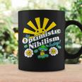 Optimistic Nihilism Today Apparel Coffee Mug Gifts ideas
