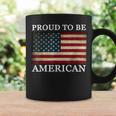 Patriotic Usa Flag - Proud To Be American 4Th Of July Coffee Mug Gifts ideas