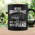 Pianist Music Never Underestimate An Old Man With A Piano Gift For Mens Coffee Mug Gifts ideas