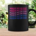 Porque No Los Dos Why Not Both Spanish Mexico Bisexual Pride Coffee Mug Gifts ideas