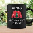 Pretend This Is An Ugly Sweater Christmas Graphic Coffee Mug Gifts ideas