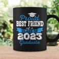 Proud Best Friend Of 2023 Graduate Awesome Family College Coffee Mug Gifts ideas
