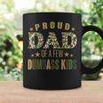 Proud Dad Of A Few Dumbass Kids Happy Vintage Fathers Day Coffee Mug Gifts ideas
