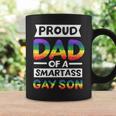 Proud Dad Of A Smartass Gay Son Funny Lgbt Pride Month Men Coffee Mug Gifts ideas