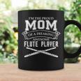 Im Proud Mom Of Freaking Awesome Flute Player Band Coffee Mug Gifts ideas
