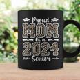 Proud Mom Of A 2024 Senior Funny Graduate Leopard Senior 24 Gifts For Mom Funny Gifts Coffee Mug Gifts ideas