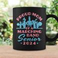 Proud Mom Of A Marching Band Senior 2024 Graduation Gifts For Mom Funny Gifts Coffee Mug Gifts ideas
