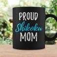 Proud Shikoku Mom Shikoku Dog Idea Coffee Mug Gifts ideas