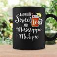 Raised On Sweet Tea And Mississippi Mud PieCoffee Mug Gifts ideas