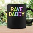 Rave Daddy Music Festival 80S 90S Party Fathers Day Dad 90S Vintage Designs Funny Gifts Coffee Mug Gifts ideas