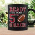 Ready To Tackle 5Th Grade Back To School First Day Of School Coffee Mug Gifts ideas