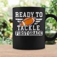 Ready To Tackle First Grade Football First Day Of School Coffee Mug Gifts ideas