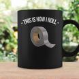 This Is How I Roll Handyman Craftsman Duct Tape Coffee Mug Gifts ideas