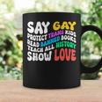 Say Gay Protect Trans Kids Read Banned Books Show Love Funny Coffee Mug Gifts ideas
