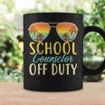 School Counselor Off Duty Last Day Of School Summer Teachers Coffee Mug Gifts ideas