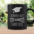 Schools Out Forever Graduation Laston Day Of School Coffee Mug Gifts ideas