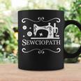 Sewciopath Sewing Accessories Sewer Quilter Quote Seamstress Coffee Mug Gifts ideas