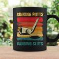 Sinking Putts Banging-Sluts Golf Player Coach Vintage Sport Coffee Mug Gifts ideas