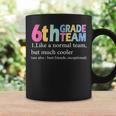 Sixth Grade Team Definition Back To School 6Th Grade Teacher Coffee Mug Gifts ideas