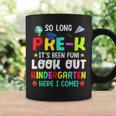 So Long Pre K Kindergarten Here Graduate Last Day Of School Coffee Mug Gifts ideas