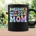 Somebodys Loud Mouth Soccer Mom Bball Mom Quotes Tie Dye Gifts For Mom Funny Gifts Coffee Mug Gifts ideas