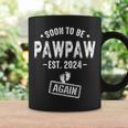 Soon To Be Pawpaw Again Promoted To Pawpaw Again 2024 Coffee Mug Gifts ideas