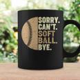 Sorry Cant Softball Bye Girls Ns Kids Funny Softball Mom Gifts For Mom Funny Gifts Coffee Mug Gifts ideas
