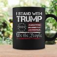I Stand With Trump 2024 We The People Usa Flag 4Th Of July Coffee Mug Gifts ideas