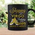 Stepping Into My Virgo Birthday With Gods Grace And Mercy Coffee Mug Gifts ideas