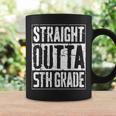 Straight Outta 5Th Grade Fifth Grade Graduation Coffee Mug Gifts ideas