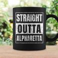 Straight Outta Alpharetta Georgia Coffee Mug Gifts ideas
