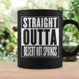 Straight Outta Desert Hot Springs Coffee Mug Gifts ideas