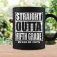 Straight Outta Fifth Grade Graduation Class 2023 5Th Grade Coffee Mug Gifts ideas