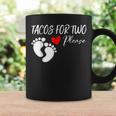 Tacos For Two Please Funny Cute Pregnancy Announcement Coffee Mug Gifts ideas