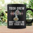 Tech Crew Dont Make Me Cut Your Mic Theater Coffee Mug Gifts ideas