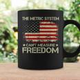 The Metric System Cant Measure Freedom 4Th Of July Coffee Mug Gifts ideas