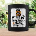 Thick Thighs And Spooky Vibes Messy Bun Girl Halloween Coffee Mug Gifts ideas