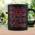 Thick Thighs Virgo Vibes Melanin Black Horoscope Coffee Mug Gifts ideas