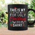 This Is My Its Too Hot For Ugly Christmas Sweaters Coffee Mug Gifts ideas