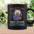 This Is My Scary Math Teacher Costume Rising The Undead Puns Gift For Women Coffee Mug Gifts ideas
