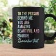 To The Person Behind Me You Matter Self Love Mental Tie Dye Coffee Mug Gifts ideas