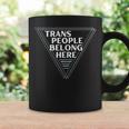Trans People Belong Here Funny Gay Lgbt Pride Month Coffee Mug Gifts ideas