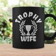 Trophy Wife Happy Woman Funny Marriage Coffee Mug Gifts ideas
