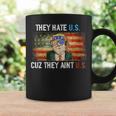 Trump They Hate Us Cuz They Ain’T Us Funny 4Th Of July Usa Coffee Mug Gifts ideas