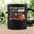 My Tummy Hurts And I'm Mad At The Government Meme Coffee Mug Gifts ideas