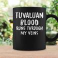Tuvaluan Blood Runs Through My Veins Novelty Sarcastic Word Coffee Mug Gifts ideas